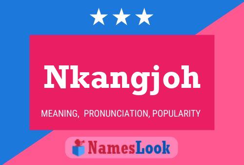 Nkangjoh Name Poster