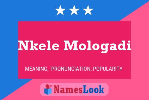 Nkele Mologadi Name Poster