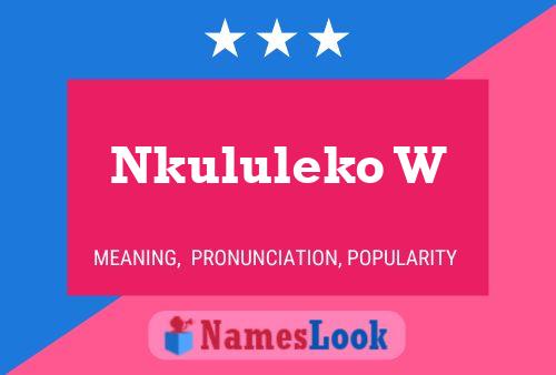 Nkululeko W Name Poster