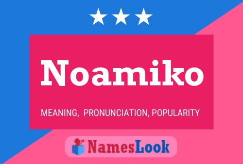 Noamiko Name Poster