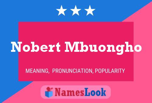 Nobert Mbuongho Name Poster