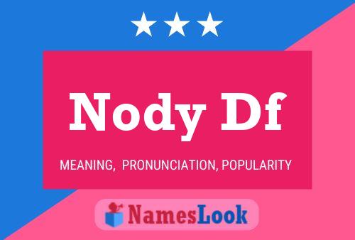 Nody Df Name Poster