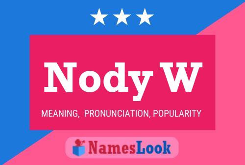 Nody W Name Poster