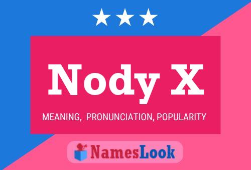 Nody X Name Poster