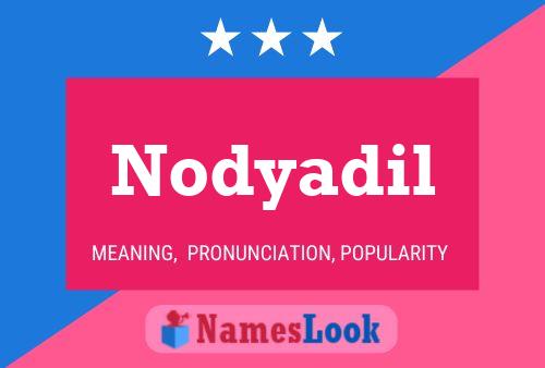 Nodyadil Name Poster