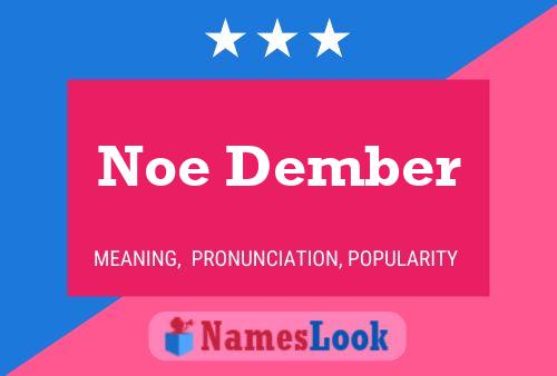 Noe Dember Name Poster