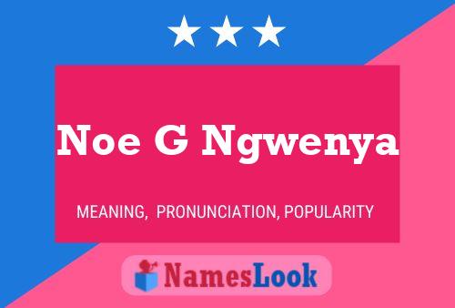 Noe G Ngwenya Name Poster