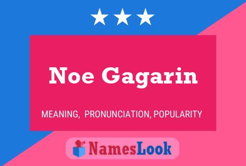 Noe Gagarin Name Poster