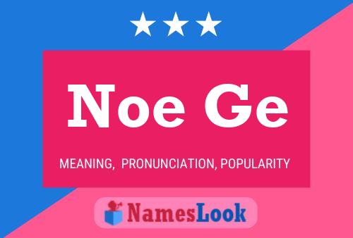 Noe Ge Name Poster