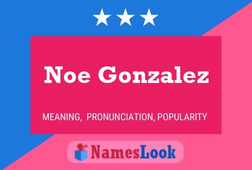 Noe Gonzalez Name Poster