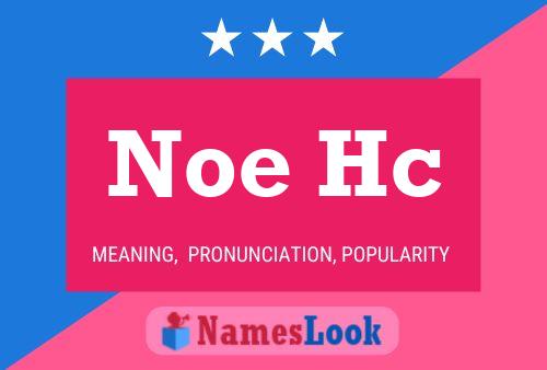 Noe Hc Name Poster