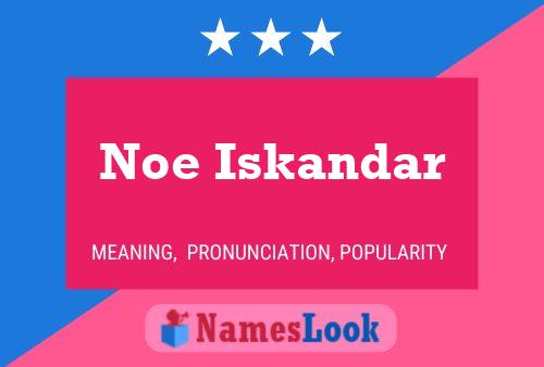 Noe Iskandar Name Poster