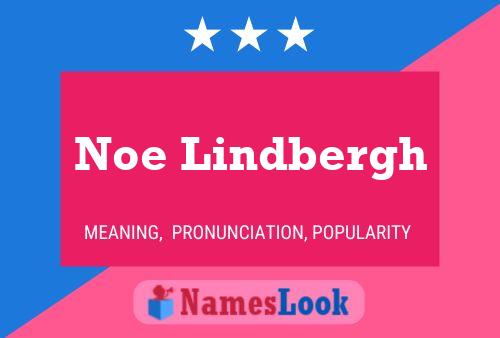 Noe Lindbergh Name Poster