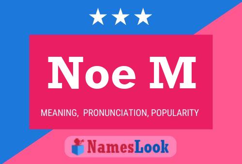 Noe M Name Poster