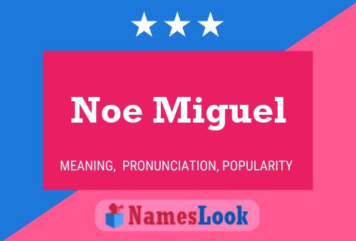 Noe Miguel Name Poster