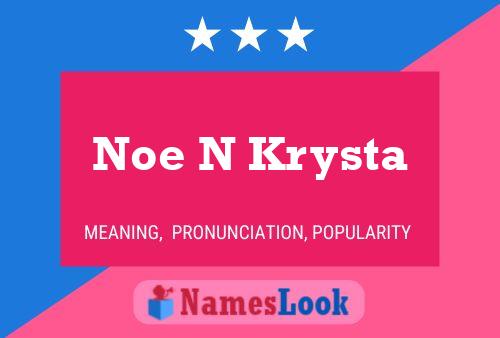 Noe N Krysta Name Poster