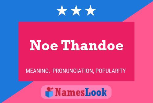 Noe Thandoe Name Poster