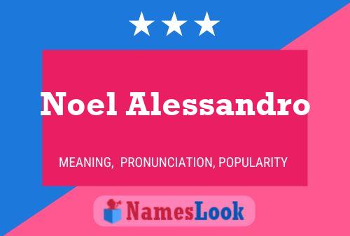 Noel Alessandro Name Poster