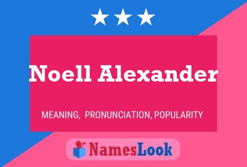 Noell Alexander Name Poster