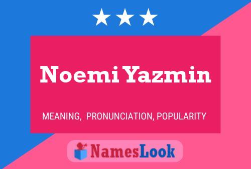 Noemi Yazmin Name Poster