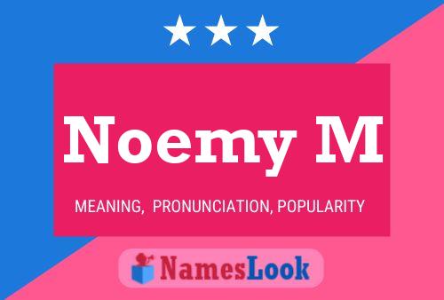 Noemy M Name Poster