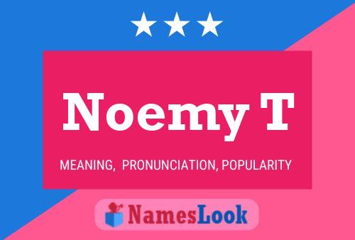 Noemy T Name Poster