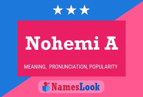 Nohemi A Name Poster