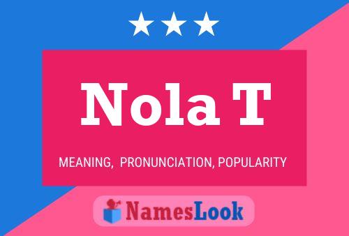 Nola T Name Poster