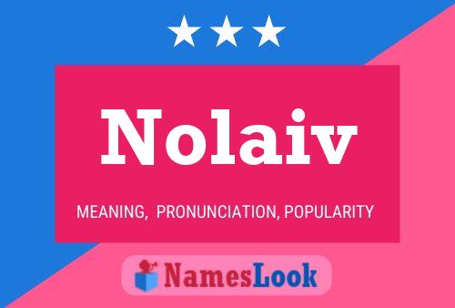 Nolaiv Name Poster