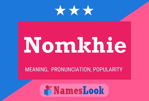 Nomkhie Name Poster