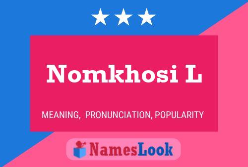 Nomkhosi L Name Poster