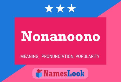 Nonanoono Name Poster