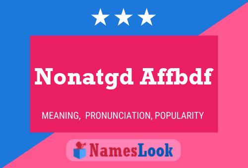 Nonatgd Affbdf Name Poster