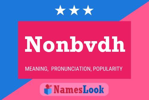 Nonbvdh Name Poster