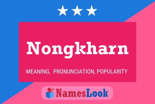 Nongkharn Name Poster