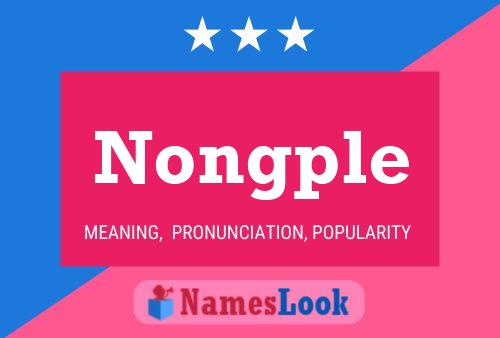 Nongple Name Poster