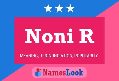 Noni R Name Poster