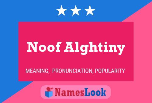 Noof Alghtiny Name Poster