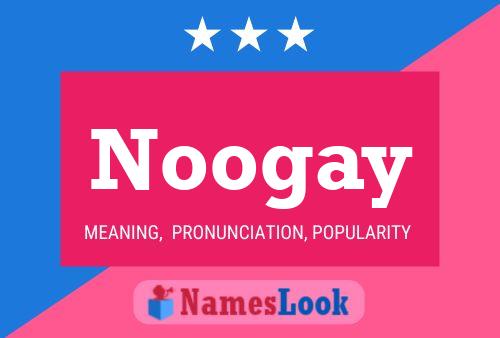 Noogay Name Poster