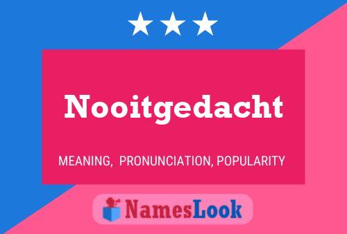 Nooitgedacht Name Poster