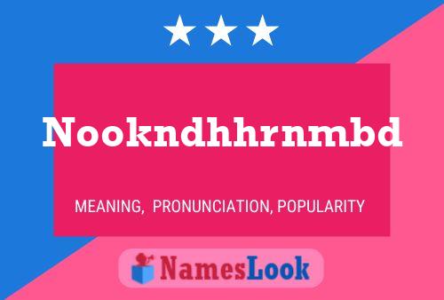 Nookndhhrnmbd Name Poster