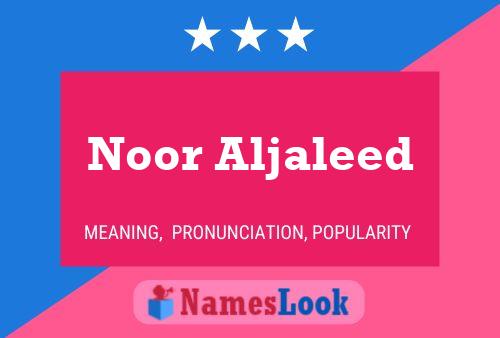 Noor Aljaleed Name Poster