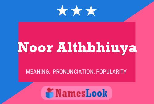 Noor Althbhiuya Name Poster