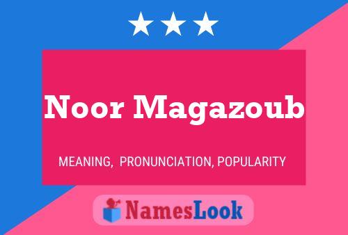 Noor Magazoub Name Poster