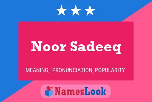 Noor Sadeeq Name Poster