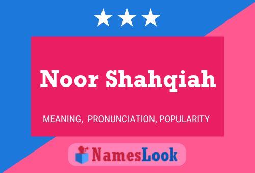 Noor Shahqiah Name Poster