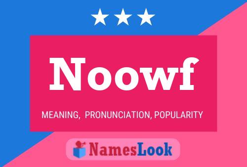 Noowf Name Poster