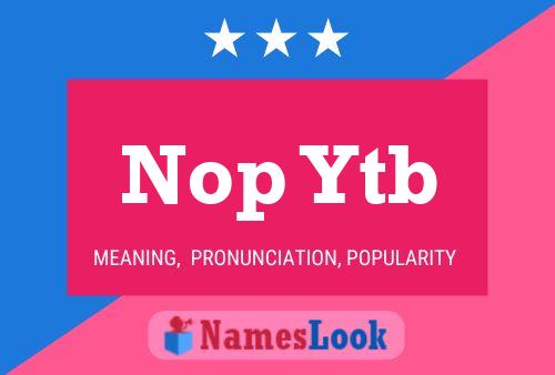 Nop Ytb Name Poster