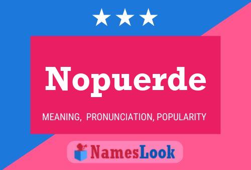 Nopuerde Name Poster