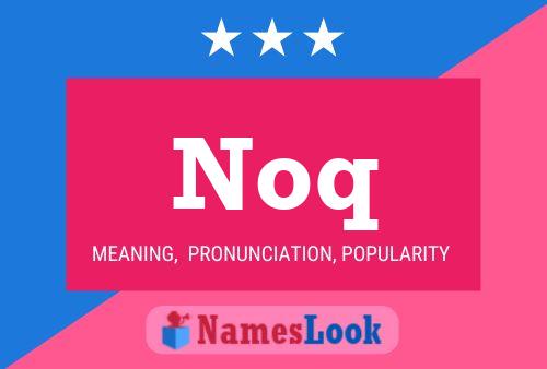 Noq Name Poster